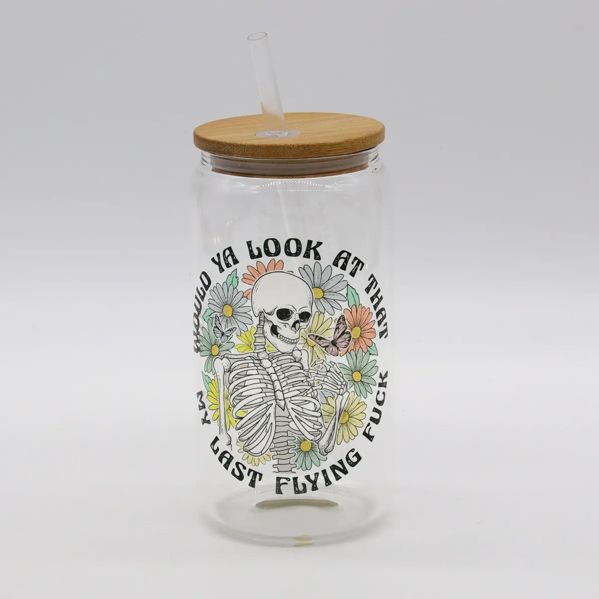 Would You Look At That | My Last Care | Idgaf | I Am The Storm | Beer Can Glass | Cup 1