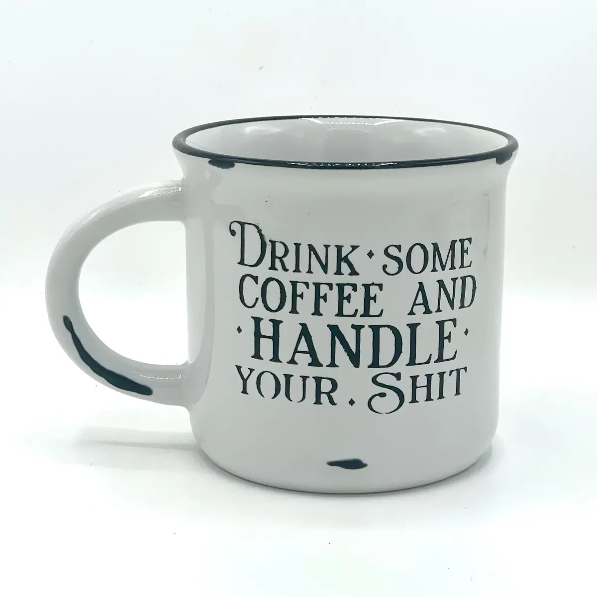Drink Some Coffee | Handle Your Shit | Do The Damn Thing 1